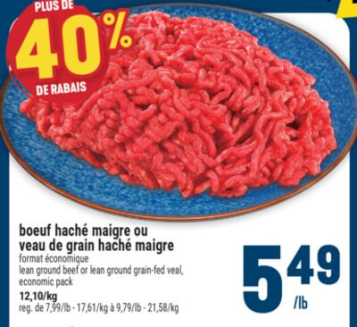 BOEUF HACHÉ MAIGRE OU VEAU DE GRAIN HACHÉ MAIGRE | LEAN GROUND BEEF OR LEAN GROUND GRAIN-FED VEAL