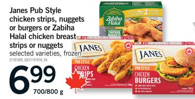 JANES PUB STYLE CHICKEN STRIPS, NUGGETS OR BURGERS OR ZABIHA HALAL CHICKEN BREAST STRIPS OR NUGGETS, 700/800 g