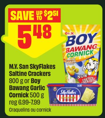 M.Y. San SkyFlakes Saltine Crackers 800 g or Boy Bawang Garlic Cornick 500 g