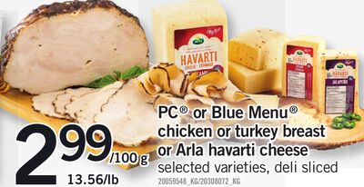 PC Or Blue Menu Chicken Or Turkey Breast Or Arla Havarti Cheese