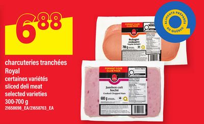 CHARCUTERIES TRANCHÉES ROYAL | SLICED DELI MEAT, 300-700 G