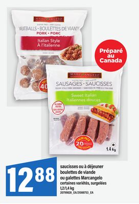 SAUCISSES OU À DÉJEUNER BOULETTES DE VIANDE OU GALETTES MARCANGELO, 1,2/1,4 KG